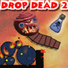 Drop Dead 2 spel