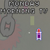 Monday Morning TV spel